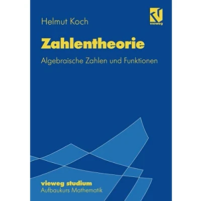 Abbildung von Vieweg Studium, Nr.72, Zahlentheorie: Algebraische Zahlen und Funktionen (vieweg studium; Aufbaukurs Mathematik, 72, Band 72)