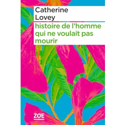 Abbildung von Histoire de l&#039;homme qui ne voulait pas mourir