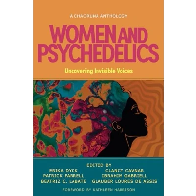 Abbildung von Women and Psychedelics: Uncovering Invisible Voices (Chacruna Anthologies)