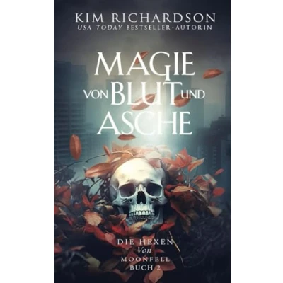Abbildung von Magie von Blut und Asche (Die Hexen Moonfell, Band 2)