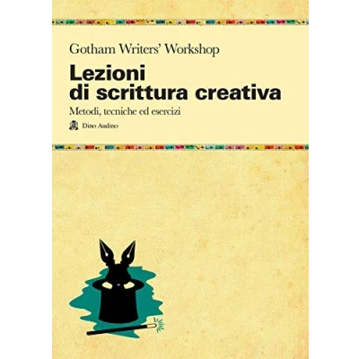 Abbildung von Lezioni di scrittura creativa. Un manuale tecnica ed esercizi della più grande scuola formazione americana (Manuali)