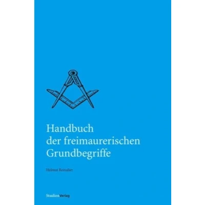 Abbildung von Handbuch der freimaurerischen Grundbegriffe (Quellen und Darstellungen zur europäischen Freimaurerei)