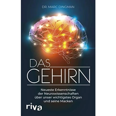 Abbildung von Das Gehirn: Neueste Erkenntnisse der Neurowissenschaften über unser wichtigstes Organ und seine Macken