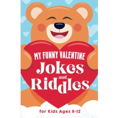 Abbildung von My Funny Valentine Jokes and Riddles for Kids ages 8 12: The Funniest Best Valentine&#039;s Day Jokes, Riddles, Tongue Twisters, Knock ... Kids: Joke books 7 9 12