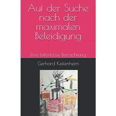 Abbildung von Auf der Suche nach maximalen Beleidigung: Eine bitterböse Betrachtung