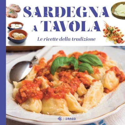 Abbildung von Sardegna a tavola. Le ricette della tradizione (La memoria visiva)