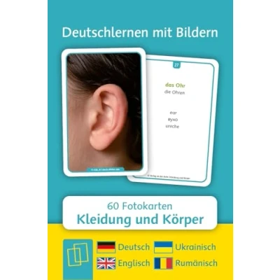 Abbildung von Kleidung und Körper Deutsch, Englisch, Ukrainisch Rumänisch: 60 Fotokarten (Deutschlernen mit Bildern)
