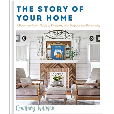 Abbildung von The Story of Your Home: A room by Guide to Designing With Purpose and Personality