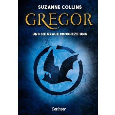 Abbildung von Gregor 1. und die graue Prophezeiung: Spannendes Fantasy Abenteuer über den Kampf von Gut gegen Böse für Kinder ab 10 Jahren der Autorin ... Panem&quot; (Gregor im Unterland, Band 1)