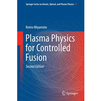 Abbildung von Plasma Physics for Controlled Fusion (Springer Series on Atomic, Optical, and Physics, 92, Band 92)