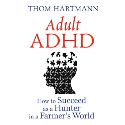 Abbildung von Adult ADHD: How to Succeed as a Hunter in Farmer’s World