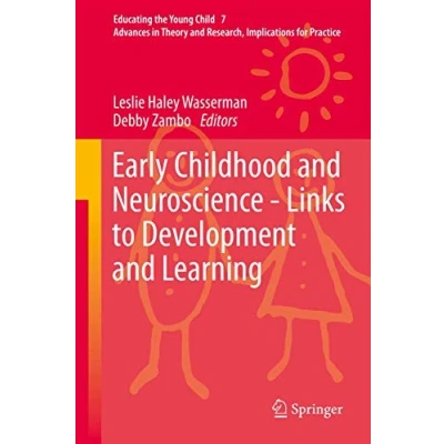 Abbildung von Early Childhood and Neuroscience Links to Development Learning (Educating the Young Child, 7, Band 7)