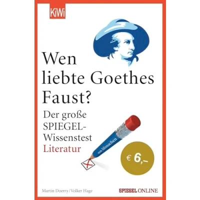 Abbildung von Wen liebte Goethes &quot;Faust&quot;?: Der große SPIEGEL Wissenstest Literatur