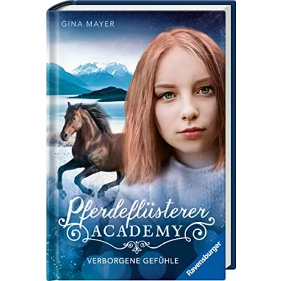 Abbildung von Pferdeflüsterer Academy, Band 11: Verborgene Gefühle (Pferdebuch ab 10 Jahre von Bestseller Autorin Gina Mayer) (Pferdeflüsterer 11)