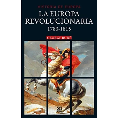 Abbildung von La Europa revolucionaria, 1783 1815 (Historia de Europa, Band 23)