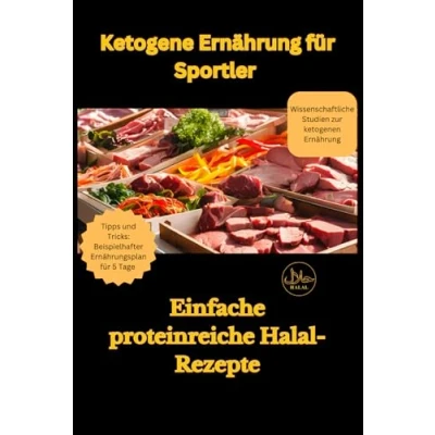 Abbildung von Ketogene Ernährung für Sportler: Einfache, proteinreiche Halal Rezepte