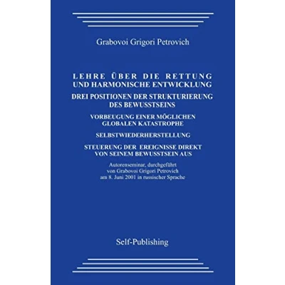 Abbildung von die lehre uber rettung und harmonische entwicklung. Drei positionen der strukturierung des bewusstseins.: Verhinderung einer moglichen globalen ... Ereignisse Mithilfe eigenen Bewusstseins.