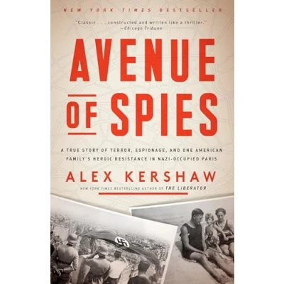 Abbildung von Avenue of Spies: A True Story Terror, Espionage, and One American Family&#039;s Heroic Resistance in Nazi Occupied Paris
