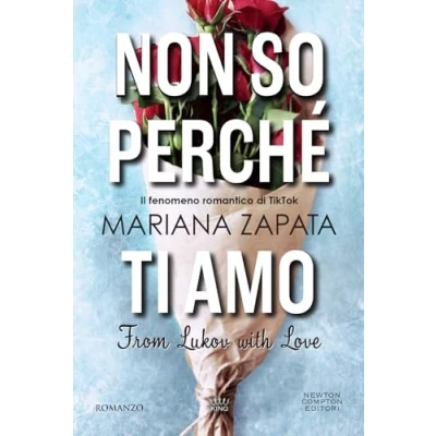 Abbildung von Non so perché ti amo. From Lukov with love (Anagramma)