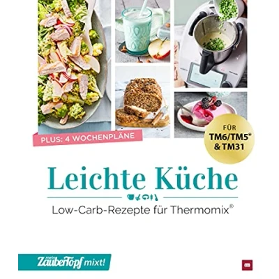Abbildung von mein ZauberTopf mixt! Leichte Küche: Low Carb Rezepte für Thermomix®