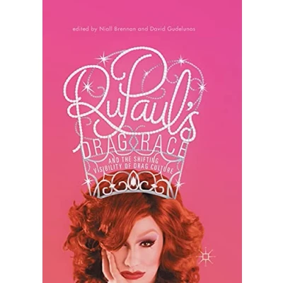 Abbildung von RuPaul’s Drag Race and The Shifting Visibility of Culture: Boundaries Reality TV