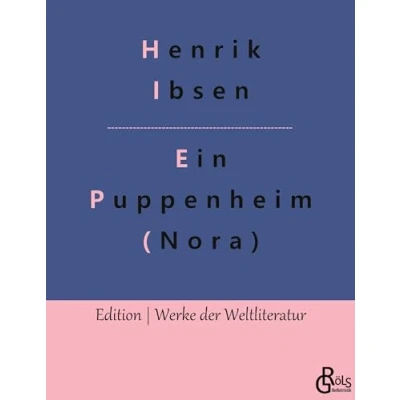 Abbildung von Nora: Ein Puppenheim (Edition Werke der Weltliteratur)