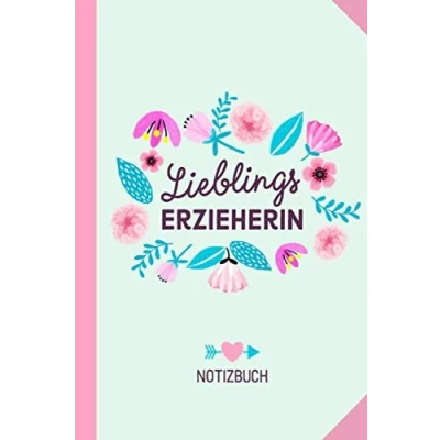 Abbildung von Lieblingserzieherin: Notizbuch als Geschenk für eine Erzieherin A5 / liniert Kindergärtnerin Abschiedsgeschenk, Geschenke zum Danke sagen oder Weihnachten