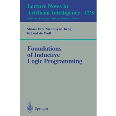 Abbildung von Foundations of Inductive Logic Programming (Lecture Notes in Computer Science, 1228, Band 1228)
