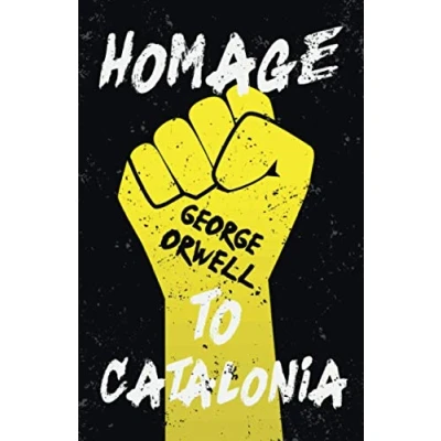 Abbildung von Homage to Catalonia: With the Introductory Essay &#039;Why I Write&#039;