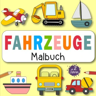 Abbildung von Malbuch Fahrzeuge ab 2 Jahren: Viele Verschiedene zum kreativen Ausmalen für kinder Ausmalbuch mit Autos, Bagger, Flugzeuge, Feuerwehr und vieles mehr!