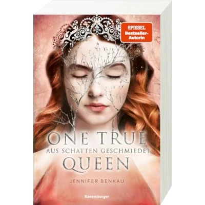 Abbildung von One True Queen, Band 2: Aus Schatten geschmiedet (Epische Romantasy von SPIEGEL Bestsellerautorin Jennifer Benkau) (One 2)