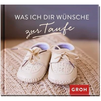 Abbildung von Was ich dir wünsche zur Taufe: Geschenkbuch als Geschenk Taufe Mit liebevollen Aphorismen und schönen Fotos