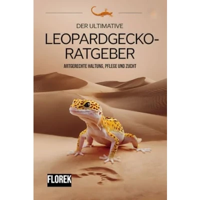 Abbildung von Der ultimative Leopardgecko Ratgeber: Artgerchte Haltung, Pflege und Zucht