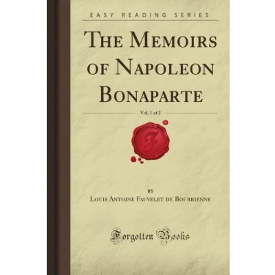 Abbildung von The Memoirs of Napoleon Bonaparte, Vol. 1 2 (Forgotten Books)