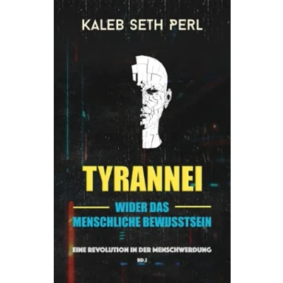 Abbildung von Tyrannei wider das menschliche Bewusstsein: Eine Revolution in der Menschwerdung