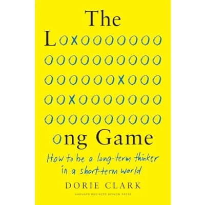 Abbildung von The Long Game How to Be a Term Thinker in Short World, English version