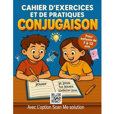 Abbildung von Cahier d&#039;Exercices et de Pratiques Conjugaison: à remplir en s&#039;entrainant conjuguer des verbes pour enfant 7 12 ans fiches tous les modes temps