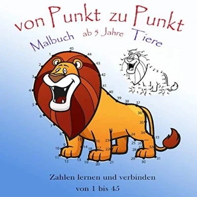 Abbildung von von Punkt zu Punkt, Malbuch Tiere ab 5 Jahre: Zahlen lernen und verbinden 1 bis 45