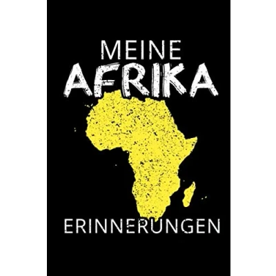 Abbildung von MEINE Afrika ERINNERUNGEN: Reisetagebuch zum Eintragen der Erlebnisse und Erinnerungen 120 Seiten, Punkteraster Geschenkidee für Fans Format 6x9 DIN A5 Soft cover matt
