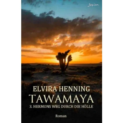 Abbildung von Tawamaya 3. Hermons Weg durch die Hölle: Ein historischer Roman