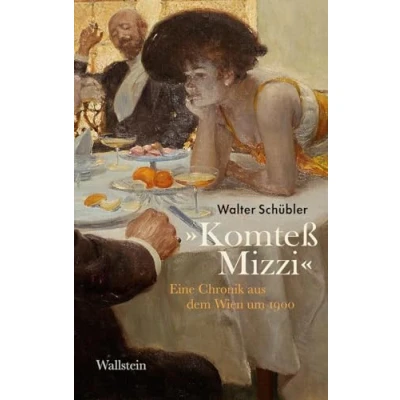 Abbildung von »Komteß Mizzi«: Eine Chronik aus dem Wien um 1900