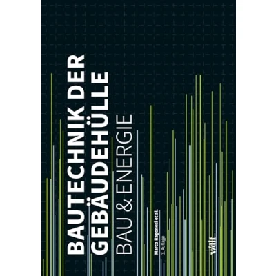Abbildung von Bautechnik der Gebäudehülle: Bau &amp; Energie: Enerie (Bau und Energie)