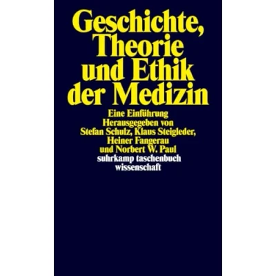 Abbildung von Geschichte, Theorie und Ethik der Medizin. Eine Einführung