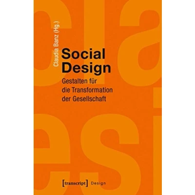 Abbildung von Social Design: Gestalten für die Transformation der Gesellschaft