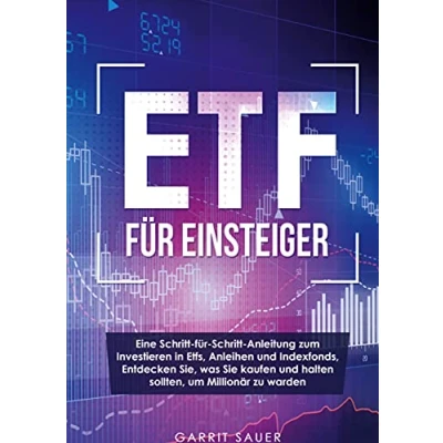 Abbildung von Etf für Einsteiger: Eine Schritt Anleitung zum Investieren in Etfs, Anleihen und Indexfonds, Entdecken Sie, was Sie kaufen halten sollten, um Millionär zu werden