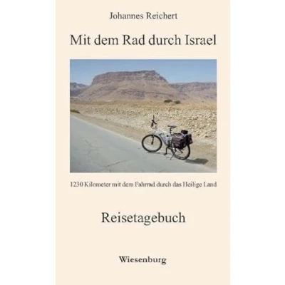 Abbildung von mit dem Rad durch Israel: 1230 Kilometer Fahrrad das Heilige Land