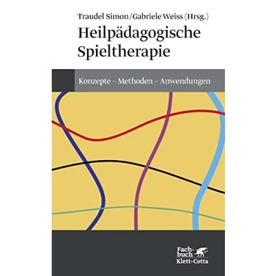 Abbildung von Heilpädagogische Spieltherapie (Konzepte der Humanwissenschaften): Konzepte Methoden Anwendungen
