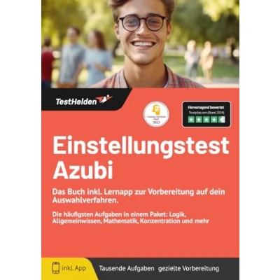 Abbildung von Einstellungstest Azubi Das Buch inkl. Lernapp zur Vorbereitung auf dein Auswahlverfahren. Die häufigsten Aufgaben in einem Paket: Logik, Allgemeinwissen, Mathematik, Konzentration und mehr