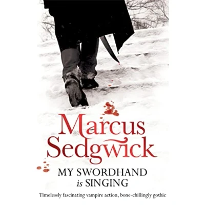 Abbildung von My Swordhand is Singing: Shortlisted for the Cilip Carnegie Medal 2007