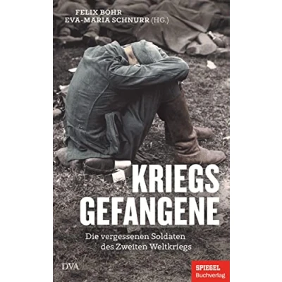 Abbildung von Kriegsgefangene: Die vergessenen Soldaten des Zweiten Weltkriegs Ein SPIEGEL Buch